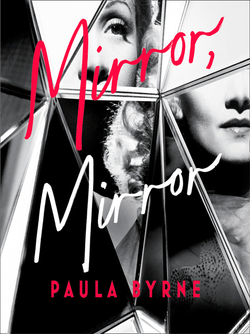 Title details for Mirror, Mirror by Paula Byrne - Available